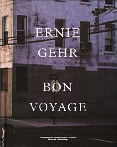 Ernie Gehr, Bon voyage