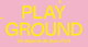 Inauguration – PLAYGROUND